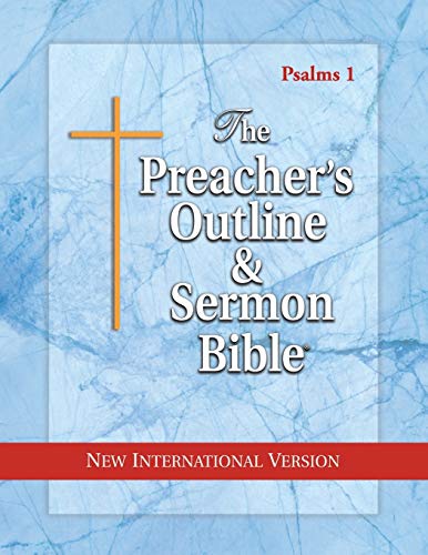 The Preacher's Outline & Sermon Bible: Psalms Vol. 1: New International Version (The Preacher's Outline & Sermon Bible NIV)