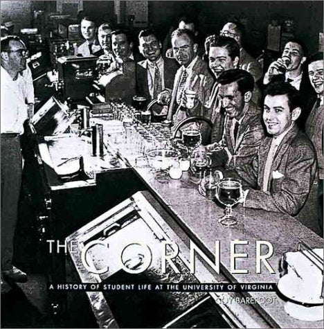 The Corner: A History of Student Life at the University of Virginia