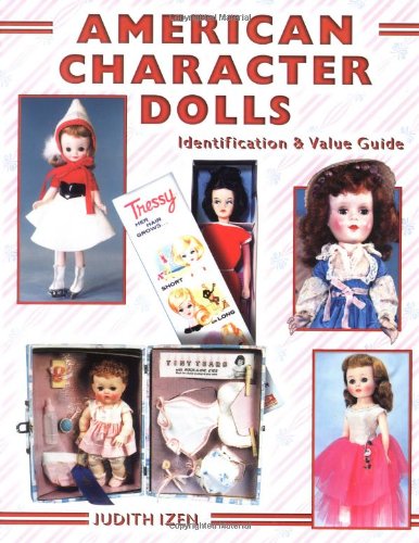 Cover of American Character Dolls, Identification & Value Guide by Izen, Judith, paperback Book