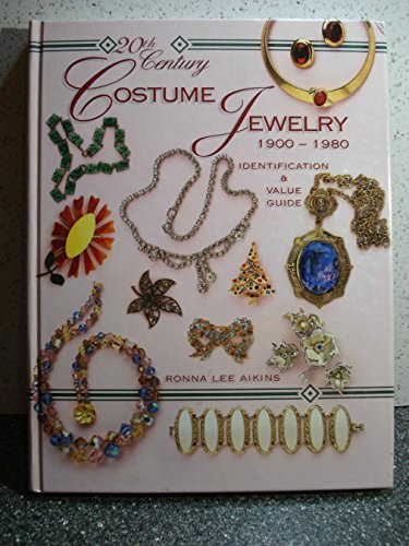 20th Century Costume Jewelry: 1900 - 1980 Identification & Value Guide