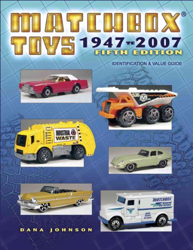 Matchbox Toys 1947-2007: Identification & Value Guide, 5th Edition