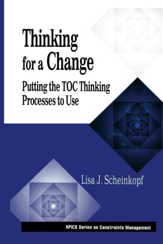 Thinking for a Change (The CRC Press Series on Constraints Management)