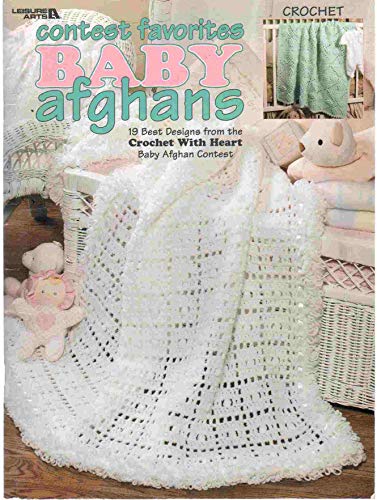 Contest Favorite Baby Afghans: 19 Best Designs from the Crochet With Heart Baby Afghan Contest