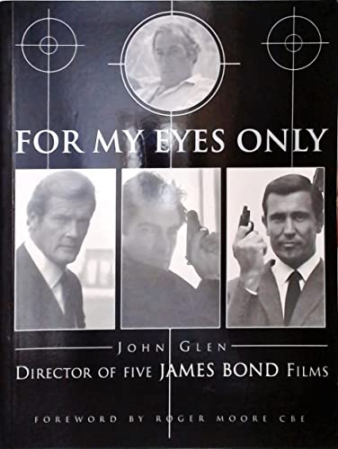 FOR MY EYES ONLY: My Life With James Bond