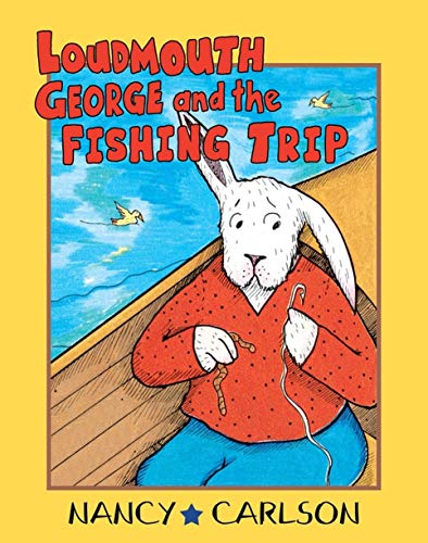 Cover of Loudmouth George and the Fishing Trip, 2nd Edition (Nancy Carlson Picture Books) by Carlson, Nancy, paperback Book