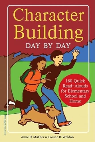 Character Building Day by Day: 180 Quick Read-Alouds for Elementary School and Home (Free Spirit Professional®)