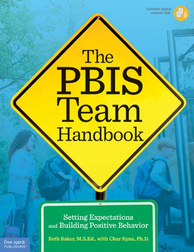 The PBIS Team Handbook: Setting Expectations and Building Positive Behavior