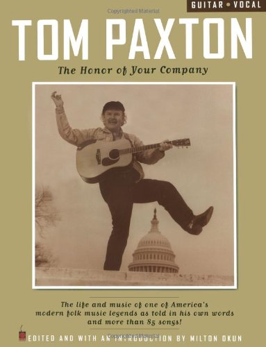 Tom Paxton - The Honor of Your Company