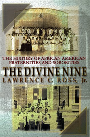The Divine Nine: The History of African-American and Sororities in America