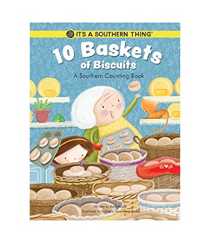 10 Baskets of Biscuits: A Southern Counting Book