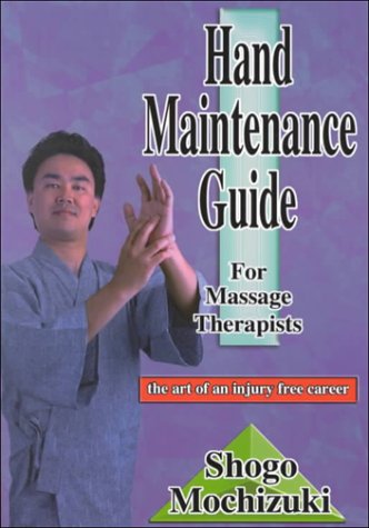 Hand Maintenance Guide for Massage Therapists: The Art of an Injury Free Career