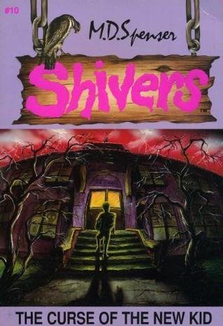 The Curse of the New Kid (Shivers No. 10)