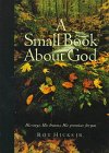 Cover of A Small Book about God by Roy Hicks Jr., Hardcover Book