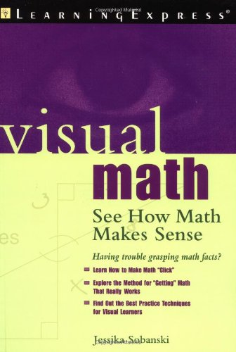 Visual Math: See How Math Makes Sense