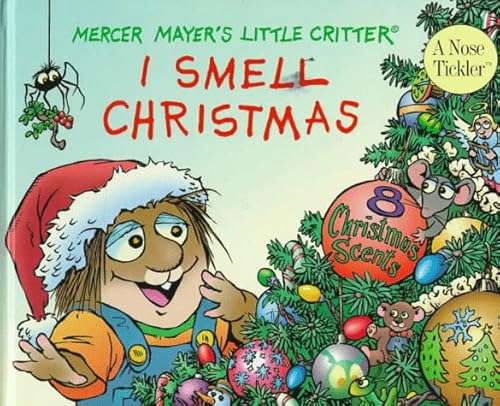 I Smell Christmas: Scratch-and-sniff Book (Little Critter Board Books)