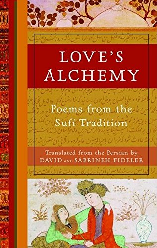 Cover of Love's Alchemy: Poems from the Sufi Tradition by Fideler, David, hardcover Book