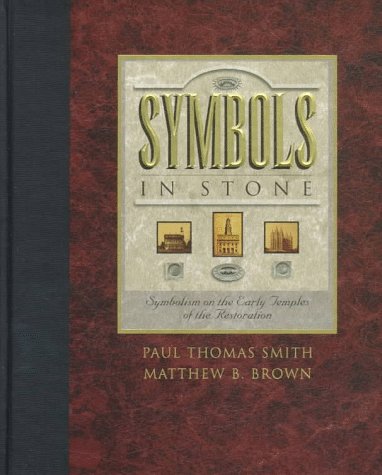 Symbols in Stone: Symbolism on the Early Temples of the Restoration