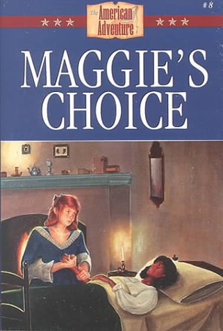 Maggie's Choice: Jonathan Edwards and the Great Awakening (The American Adventure Series #8)