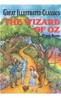 The Wizard of Oz (Great Illustrated Classics)