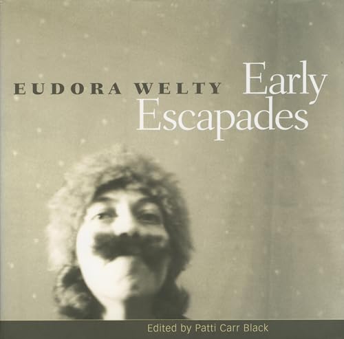 Cover of Early Escapades by Welty, Eudora, hardcover Book