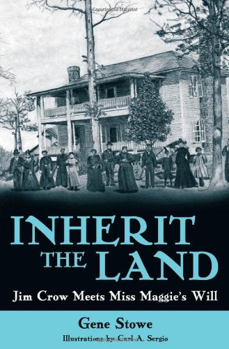 Inherit the Land: Jim Crow Meets Miss Maggie s Will