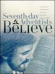 Seventh-Day Adventists Believe