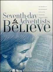 Seventh-Day Adventists Believe