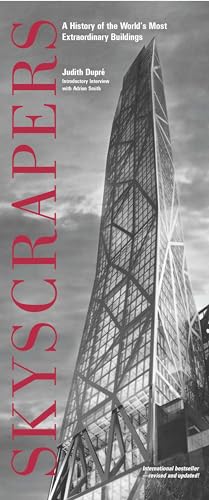 Skyscrapers: A History of the World's Most Extraordinary Buildings