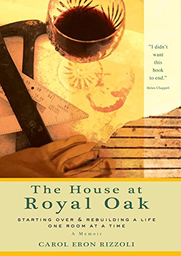House at Royal Oak: Starting Over & Rebuilding a Life One Room at a Time