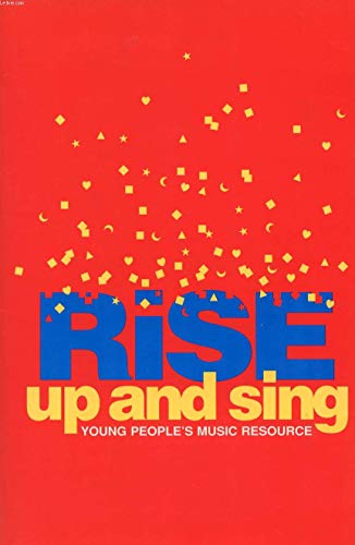 Rise Up and Sing: Young People's Music Resource