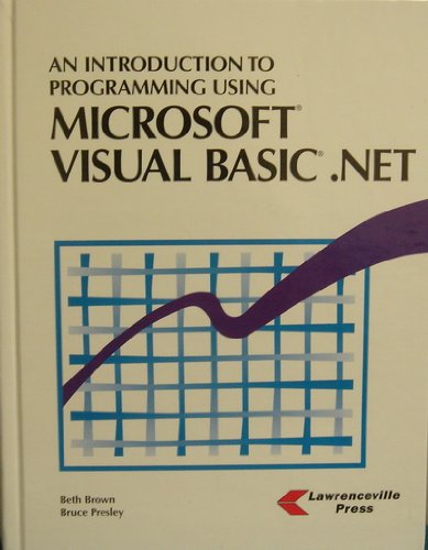 Introduction to Programming Using Microsoft Visual Basic.Net
