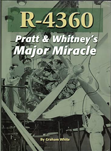 R-4360: Pratt & Whitney's Major Miracle