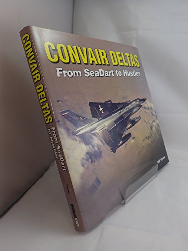 Convair Deltas: From SeaDart to Hustler