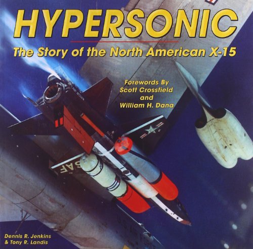 Hypersonic: The Story of the North American X-15 (Revised Edition) (Specialty Press)