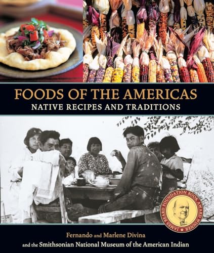 Foods of the Americas: Native Recipes and Traditions [A Cookbook]