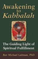 Awakening to Kabbalah: The Guiding Light of Spiritual Fulfillment