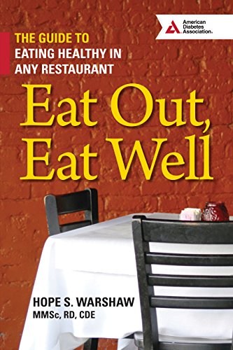 Eat Out, Eat Well: The Guide to Eating Healthy in Any Restaurant