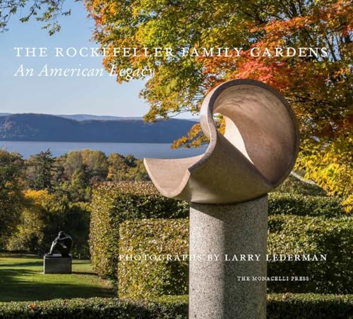 The Rockefeller Family Gardens: An American Legacy