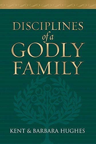 Disciplines of a Godly Family