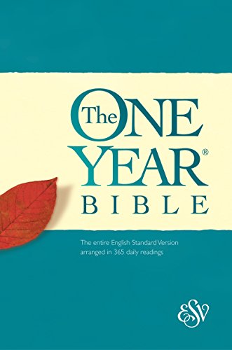 The One Year Bible: The entire English Standard Version arranged in 365 daily readings