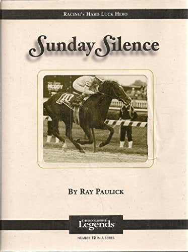 Sunday Silence: Thoroughbred Legends (Thoroughbred Legends, 12)