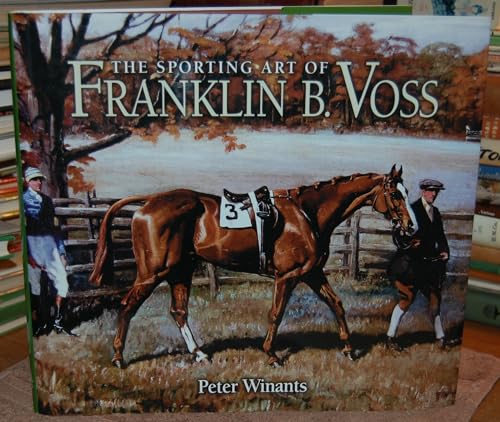 The Sporting Art Of Franklin B. Voss