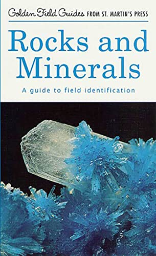 Rocks and Minerals: A Guide to Field Identification (Golden Field Guide f/St. Martin's Press)