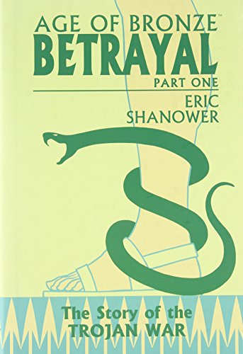 Age of Bronze, Vol. 3: Betrayal, Part 1