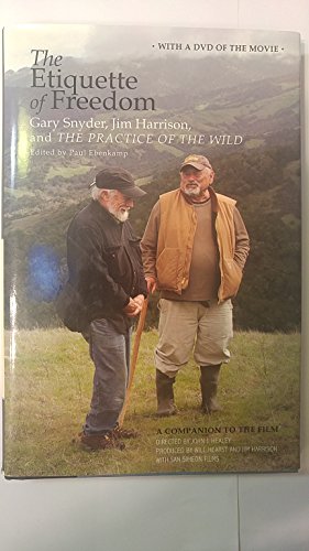 The Etiquette of Freedom: Gary Snyder, Jim Harrison, and The Practice of the Wild