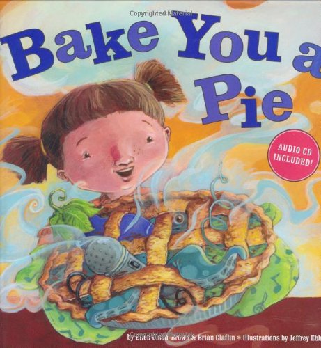 Bake You a Pie [With CD]