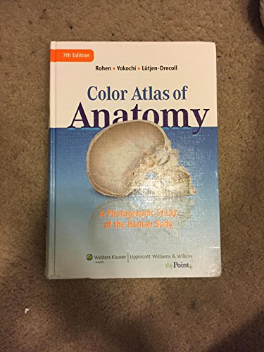 Color Atlas of Anatomy: A Photographic Study of the Human Body