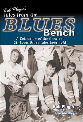 Bob Plager's Tales from the Blues Bench