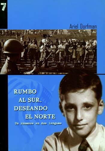 Rumbo al sur, deseando el norte: Heading North, Looking South, Spanish Edition