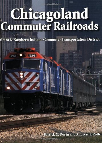 Chicagoland Commuter Railroads: Metra & Northern Indiana Commuter Transportation District